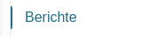 berichte berichte